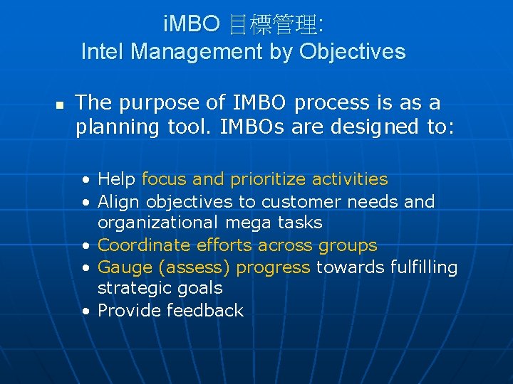 i. MBO 目標管理: Intel Management by Objectives n The purpose of IMBO process is