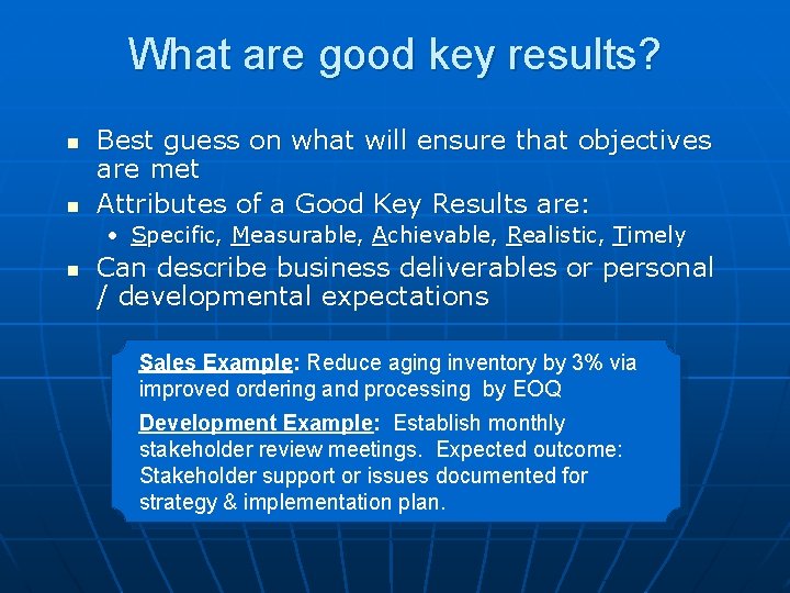 What are good key results? n n Best guess on what will ensure that