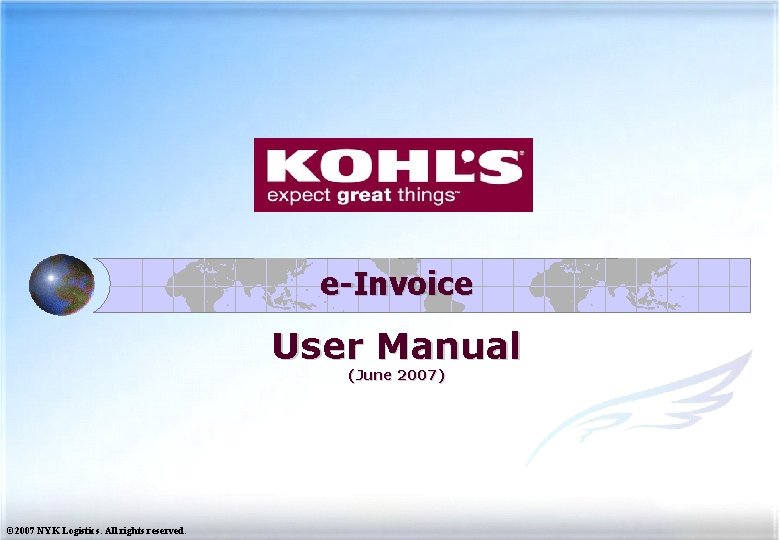 e-Invoice User Manual (June 2007) © 2007 NYK Logistics. All rights reserved. 