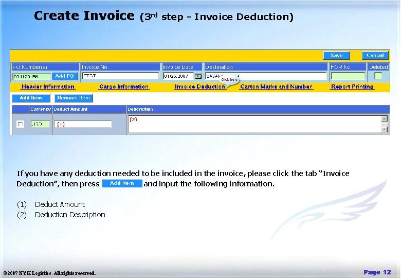 Create Invoice (3 rd step - Invoice Deduction) If you have any deduction needed