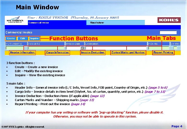 Main Window 3 function buttons : • Create – Create a new invoice •