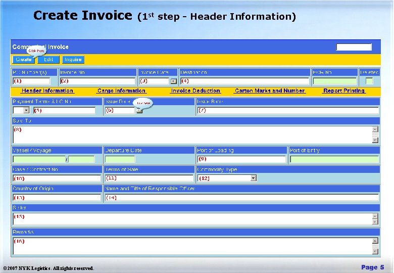 Create Invoice © 2007 NYK Logistics. All rights reserved. (1 st step - Header