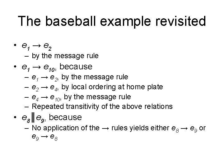 The baseball example revisited • e 1 → e 2 – by the message