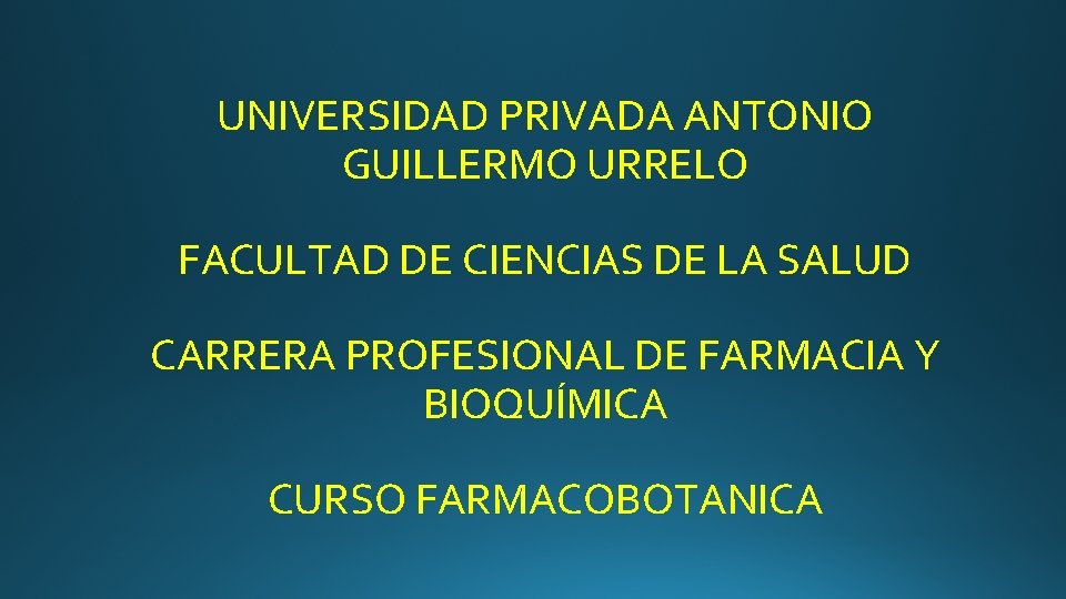 UNIVERSIDAD PRIVADA ANTONIO GUILLERMO URRELO FACULTAD DE CIENCIAS DE LA SALUD CARRERA PROFESIONAL DE