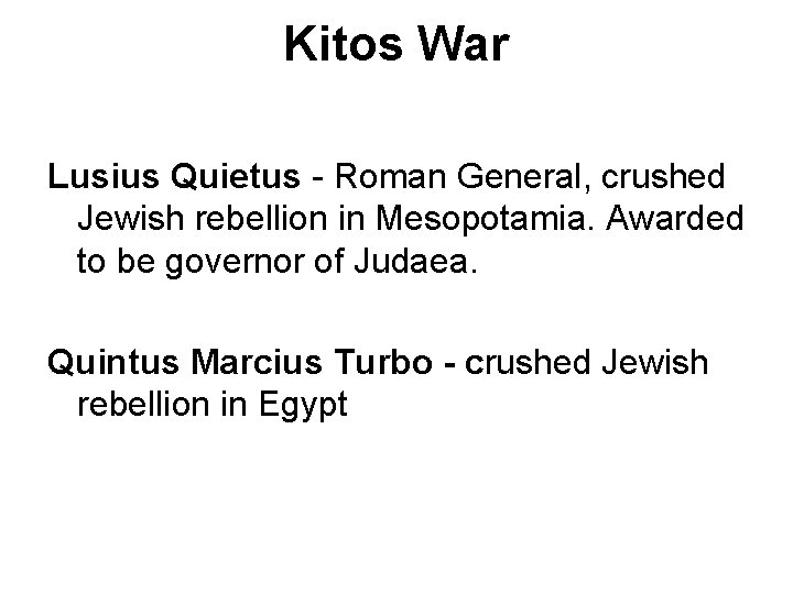 Kitos War Lusius Quietus - Roman General, crushed Jewish rebellion in Mesopotamia. Awarded to
