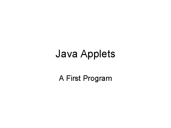 Java Applets A First Program 