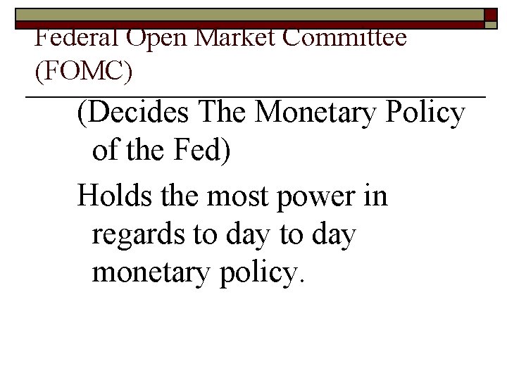Federal Open Market Committee (FOMC) (Decides The Monetary Policy of the Fed) Holds the Federal Open Market Committee (FOMC) (Decides The Monetary Policy of the Fed) Holds the