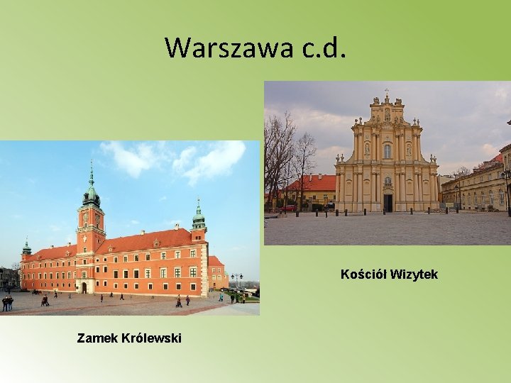 Warszawa c. d. Kościół Wizytek Zamek Królewski 