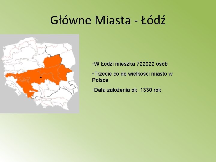 Główne Miasta - Łódź • W Łodzi mieszka 722022 osób • Trzecie co do