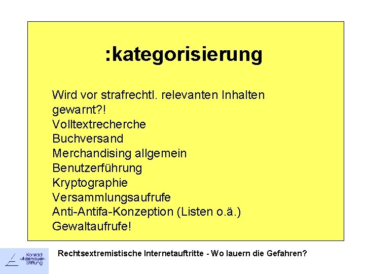 : kategorisierung Wird vor strafrechtl. relevanten Inhalten gewarnt? ! Volltextrecherche Buchversand Merchandising allgemein Benutzerführung