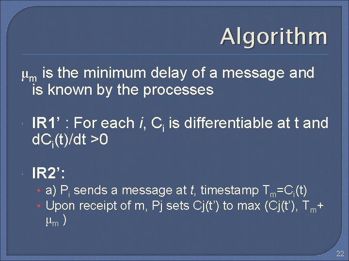 Algorithm μm is the minimum delay of a message and is known by the