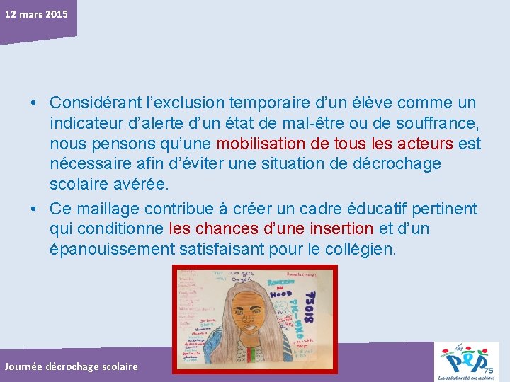 12 mars 2015 • Considérant l’exclusion temporaire d’un élève comme un indicateur d’alerte d’un