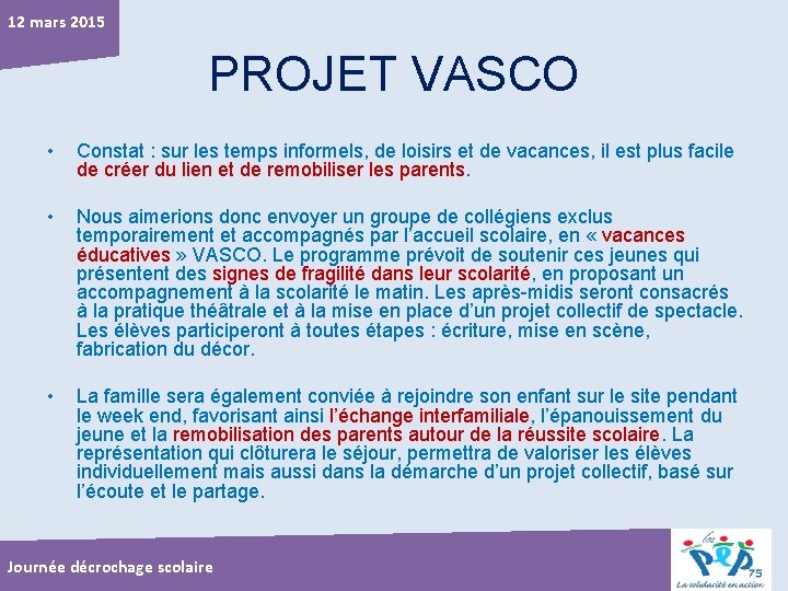 12 mars 2015 PROJET VASCO • Constat : sur les temps informels, de loisirs