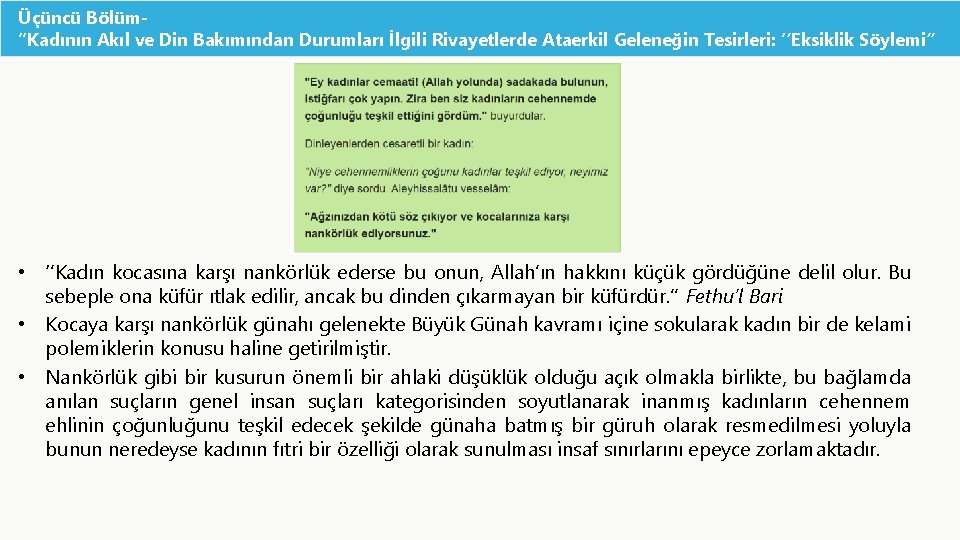 Üçüncü Bölüm“Kadının Akıl ve Din Bakımından Durumları İlgili Rivayetlerde Ataerkil Geleneğin Tesirleri: ‘’Eksiklik Söylemi”