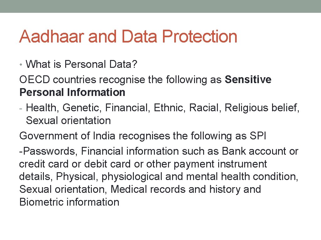 Aadhaar and Data Protection • What is Personal Data? OECD countries recognise the following