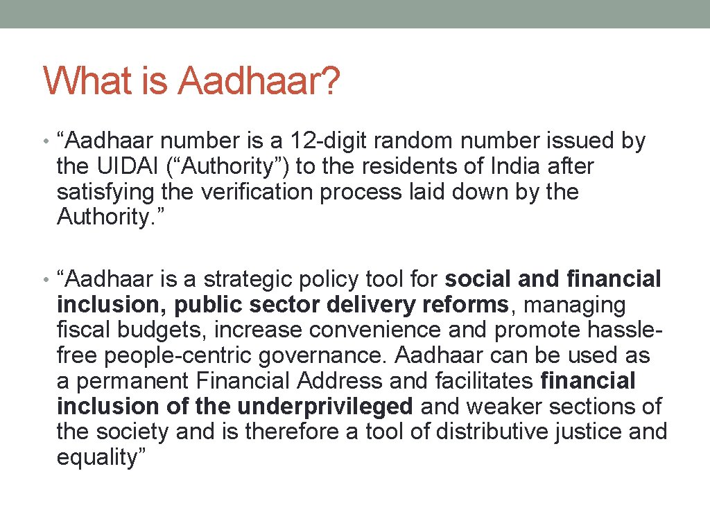 What is Aadhaar? • “Aadhaar number is a 12 -digit random number issued by