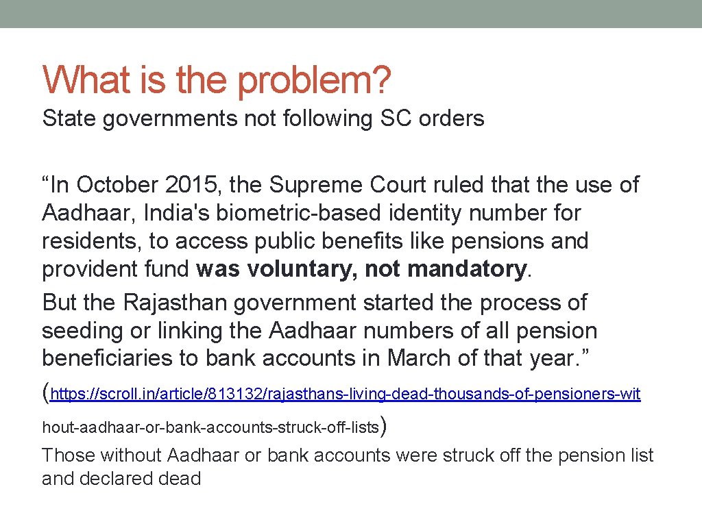 What is the problem? State governments not following SC orders “In October 2015, the