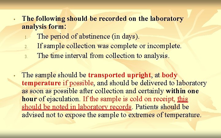  • • The following should be recorded on the laboratory analysis form: 1.