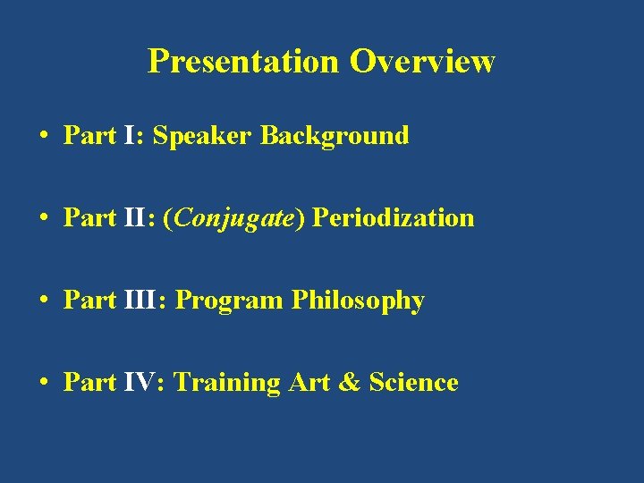 Presentation Overview • Part I: Speaker Background • Part II: (Conjugate) Periodization • Part