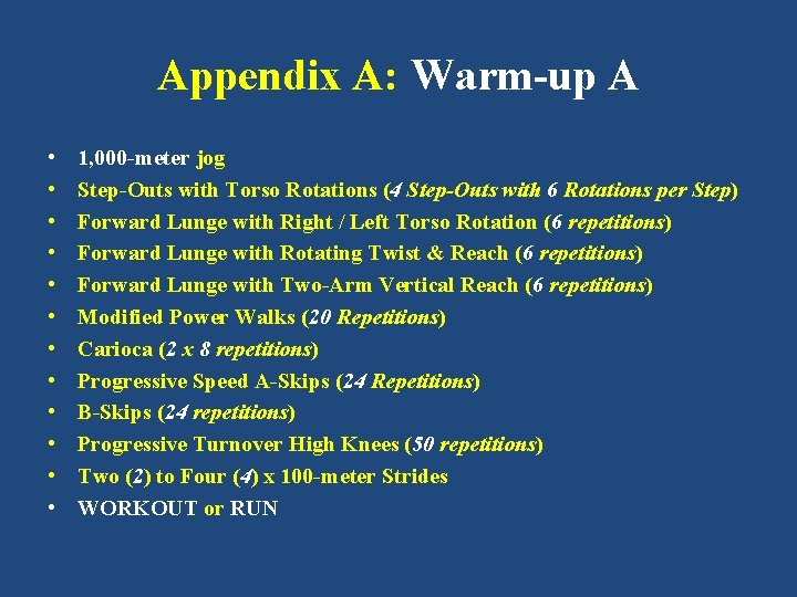 Appendix A: Warm-up A • • • 1, 000 -meter jog Step-Outs with Torso