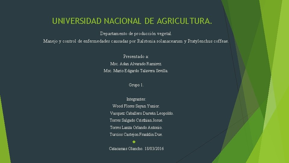 UNIVERSIDAD NACIONAL DE AGRICULTURA. Departamento de producción vegetal. Manejo y control de enfermedades causadas