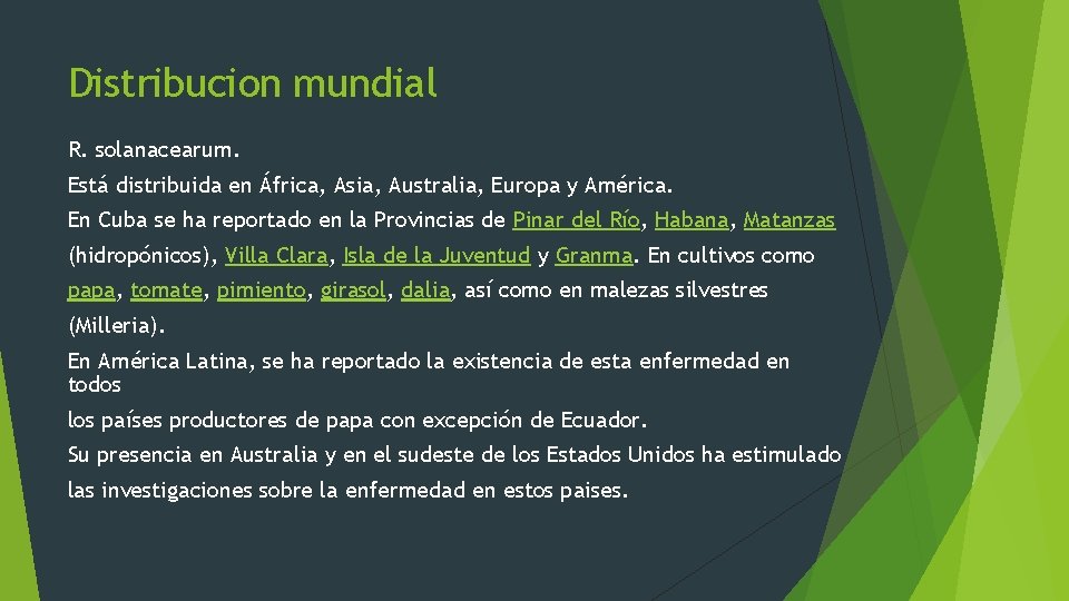 Distribucion mundial R. solanacearum. Está distribuida en África, Asia, Australia, Europa y América. En