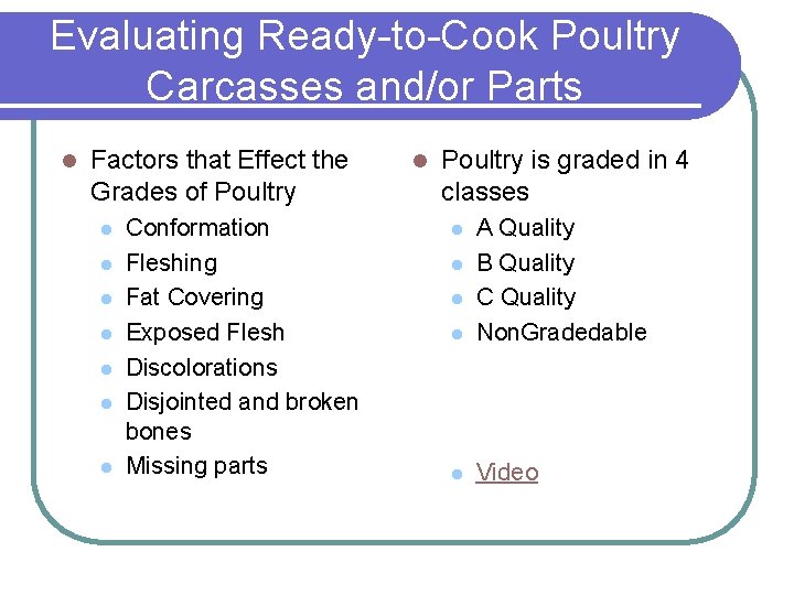 Evaluating Ready-to-Cook Poultry Carcasses and/or Parts l Factors that Effect the Grades of Poultry