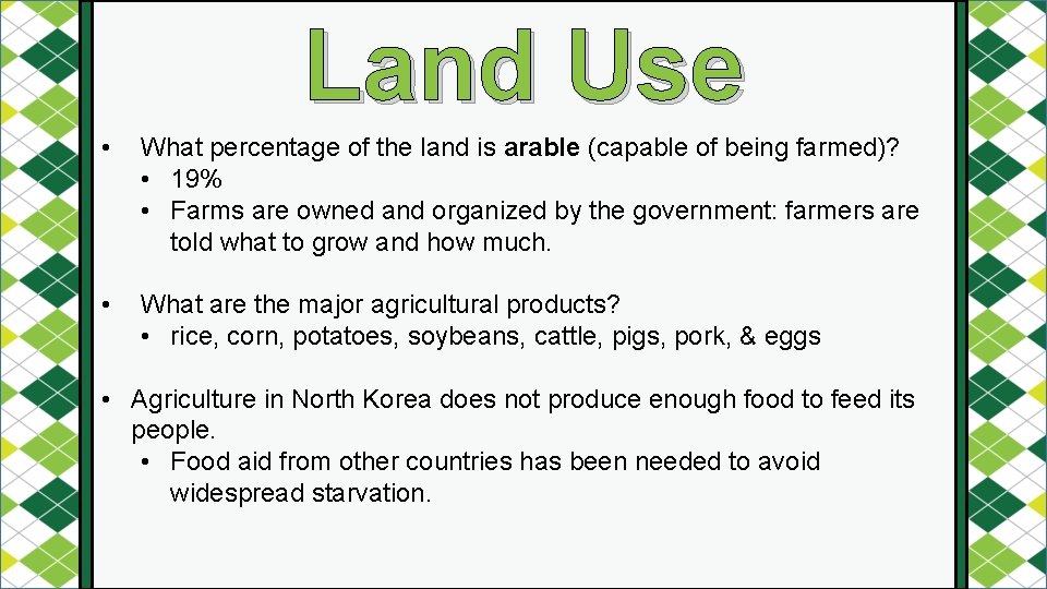 Land Use • What percentage of the land is arable (capable of being farmed)?