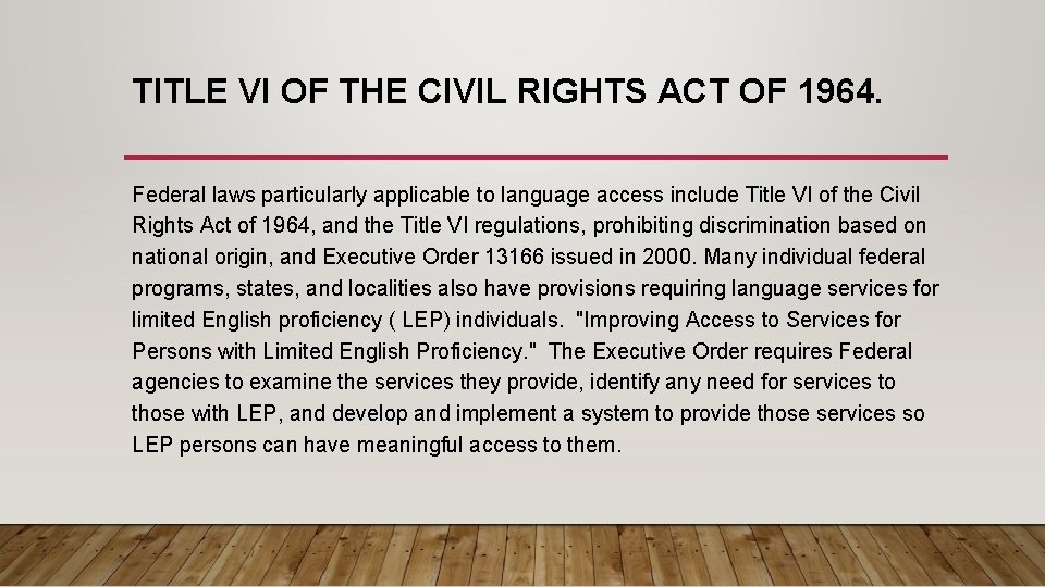 TITLE VI OF THE CIVIL RIGHTS ACT OF 1964. Federal laws particularly applicable to TITLE VI OF THE CIVIL RIGHTS ACT OF 1964. Federal laws particularly applicable to
