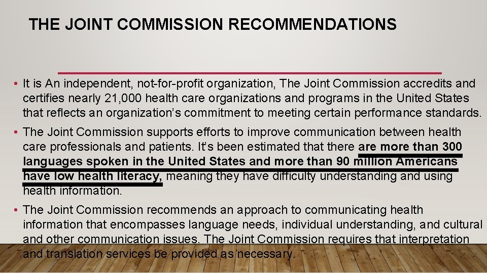 THE JOINT COMMISSION RECOMMENDATIONS • It is An independent, not-for-profit organization, The Joint Commission