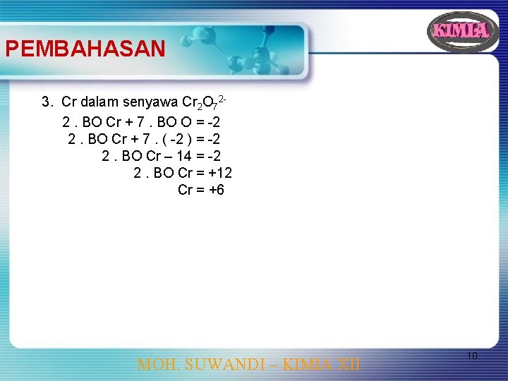 PEMBAHASAN 3. Cr dalam senyawa Cr 2 O 722. BO Cr + 7. BO