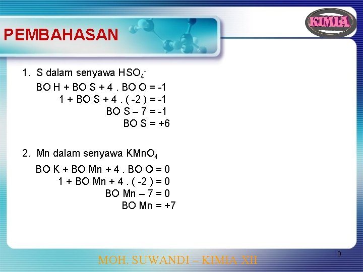 PEMBAHASAN 1. S dalam senyawa HSO 4 BO H + BO S + 4.