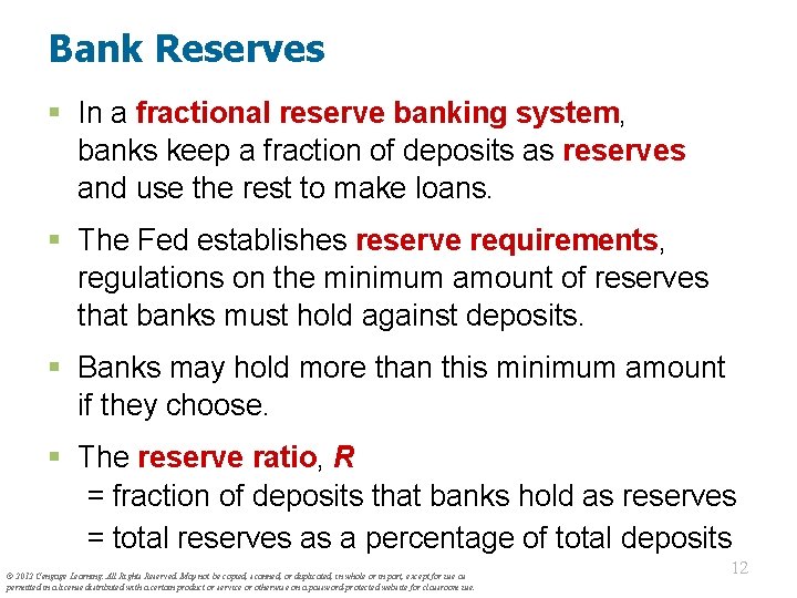 Bank Reserves § In a fractional reserve banking system, banks keep a fraction of