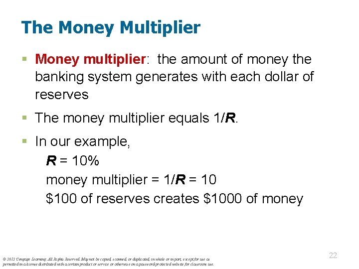The Money Multiplier § Money multiplier: the amount of money the banking system generates