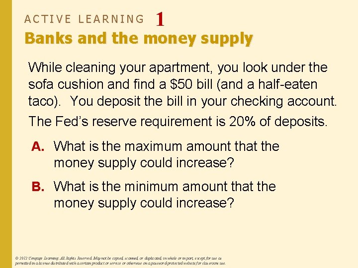 ACTIVE LEARNING 1 Banks and the money supply While cleaning your apartment, you look