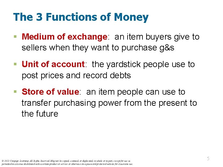 The 3 Functions of Money § Medium of exchange: an item buyers give to