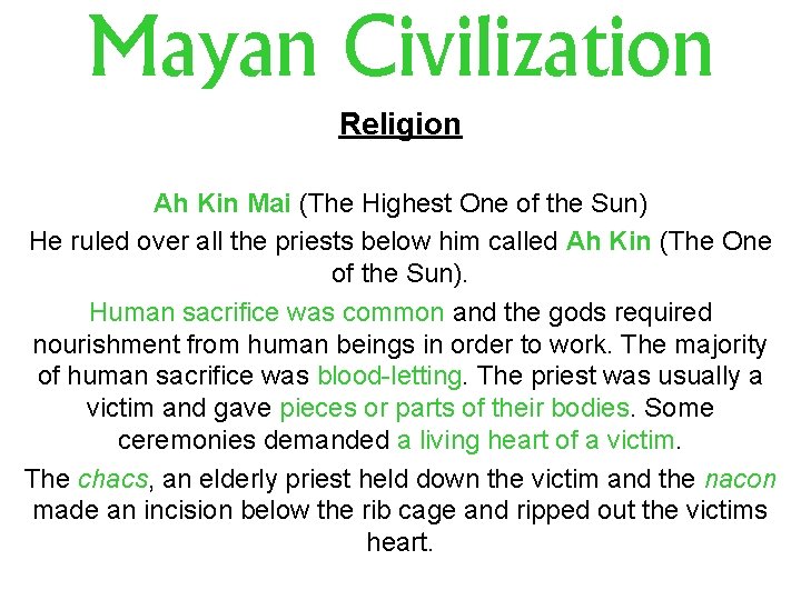 Mayan Civilization Religion Ah Kin Mai (The Highest One of the Sun) He ruled