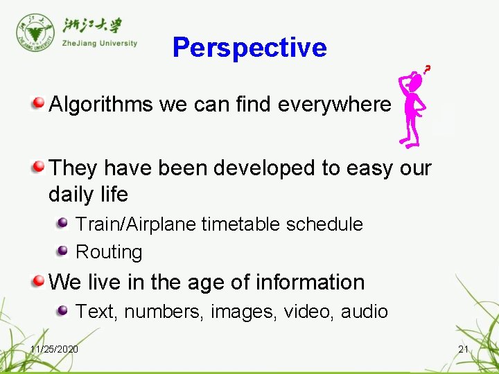 Perspective Algorithms we can find everywhere They have been developed to easy our daily