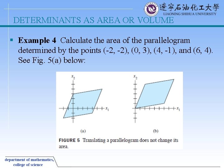 DETERMINANTS AS AREA OR VOLUME § Example 4 Calculate the area of the parallelogram