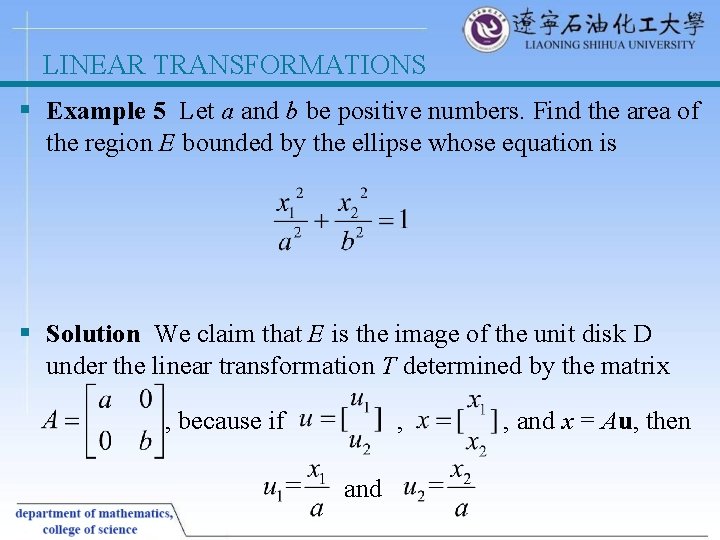 LINEAR TRANSFORMATIONS § Example 5 Let a and b be positive numbers. Find the