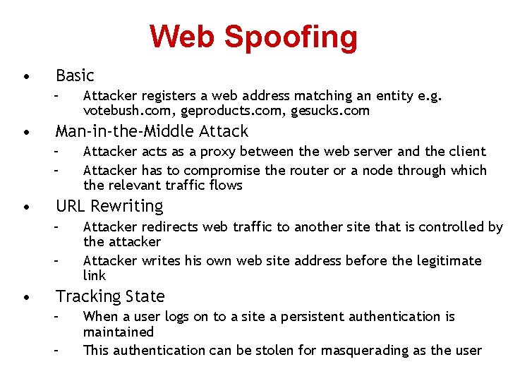 Web Spoofing • Basic – • Man-in-the-Middle Attack – – • Attacker acts as Web Spoofing • Basic – • Man-in-the-Middle Attack – – • Attacker acts as