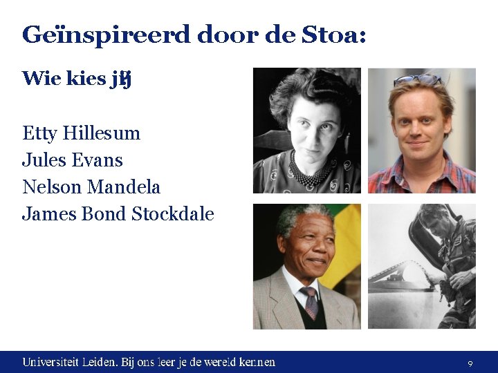 Geïnspireerd door de Stoa: Wie kies jij ? Etty Hillesum Jules Evans Nelson Mandela