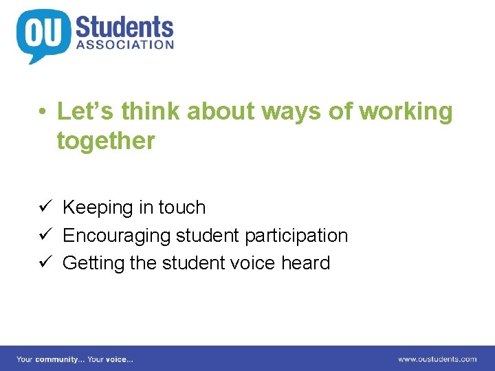  • Let’s think about ways of working together ü Keeping in touch ü