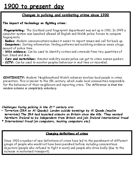 1900 to present day Changes in policing and combating crime since 1900 The impact