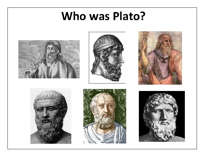 Who was Plato? 