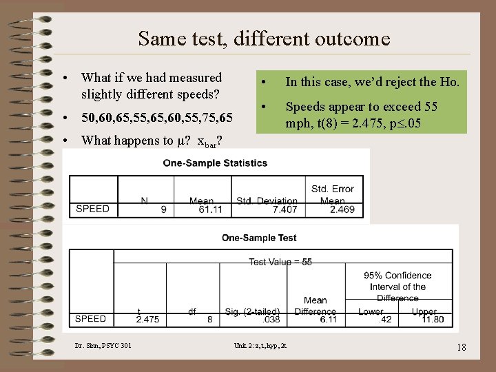 Same test, different outcome • What if we had measured slightly different speeds? •