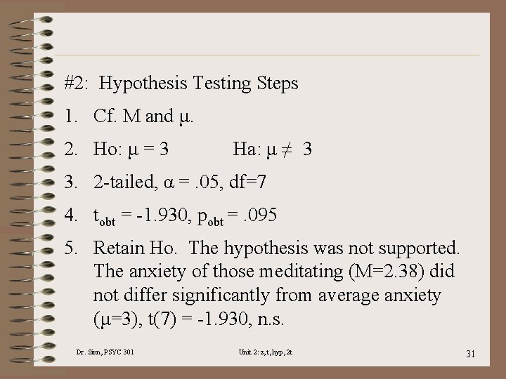 #2: Hypothesis Testing Steps 1. Cf. M and μ. 2. Ho: μ = 3