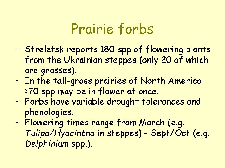 Prairie forbs • Streletsk reports 180 spp of flowering plants from the Ukrainian steppes