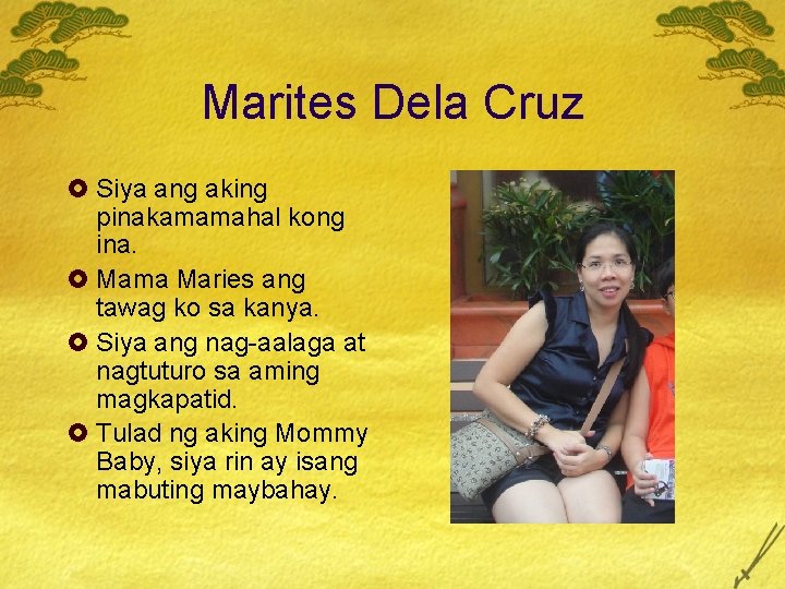 Marites Dela Cruz £ Siya ang aking pinakamamahal kong ina. £ Mama Maries ang