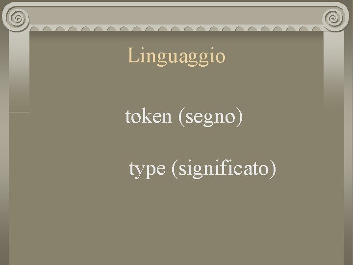 Linguaggio token (segno) type (significato) 